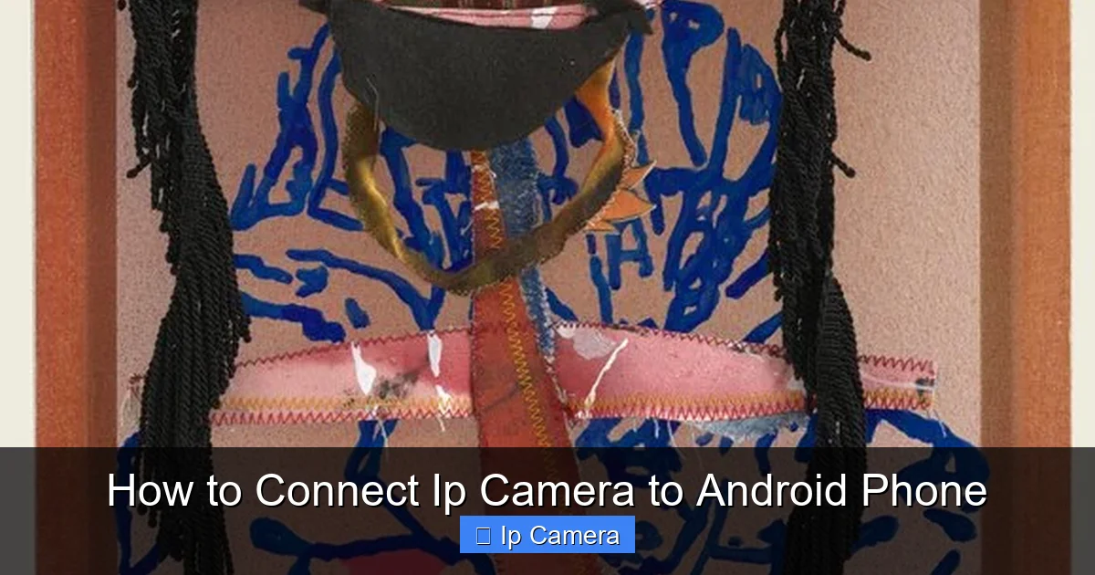 How to Connect Ip Camera to Android Phone
