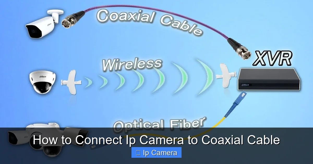 How to Connect Ip Camera to Coaxial Cable