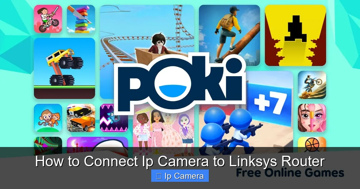 How to Connect Ip Camera to Linksys Router