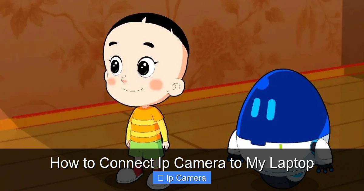 How to Connect Ip Camera to My Laptop