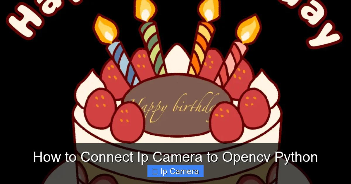 How to Connect Ip Camera to Opencv Python