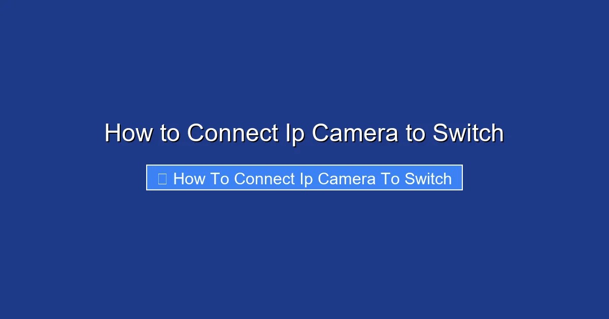How to Connect Ip Camera to Switch