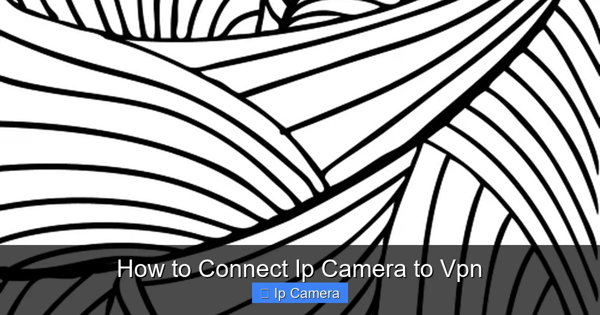 How to Connect Ip Camera to Vpn