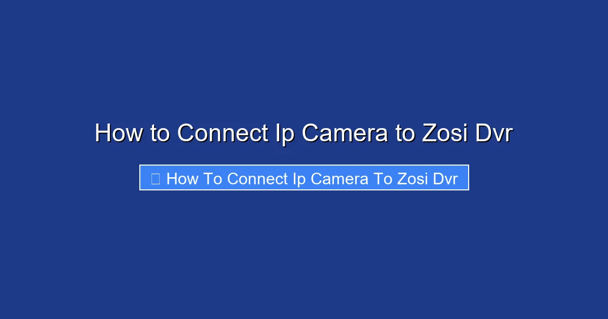 How to Connect Ip Camera to Zosi Dvr