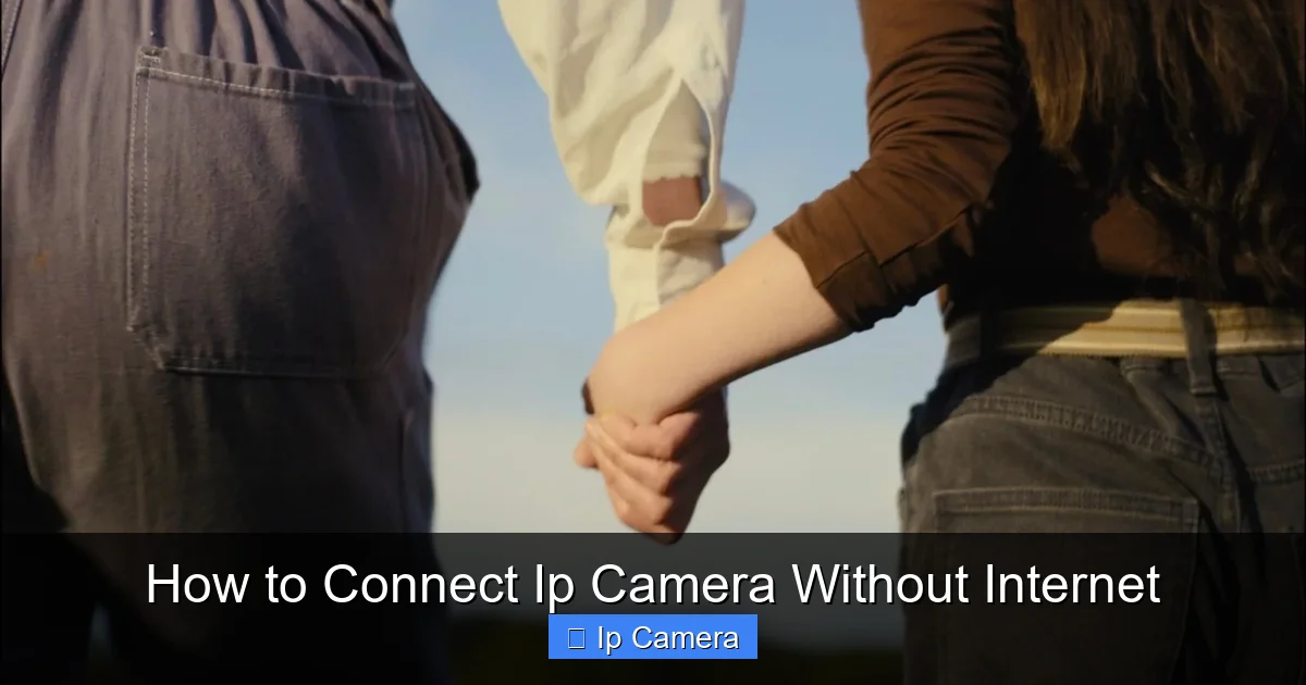 How to Connect Ip Camera Without Internet