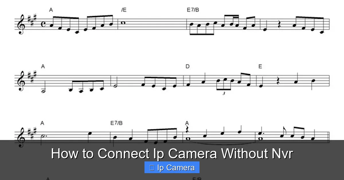 How to Connect Ip Camera Without Nvr