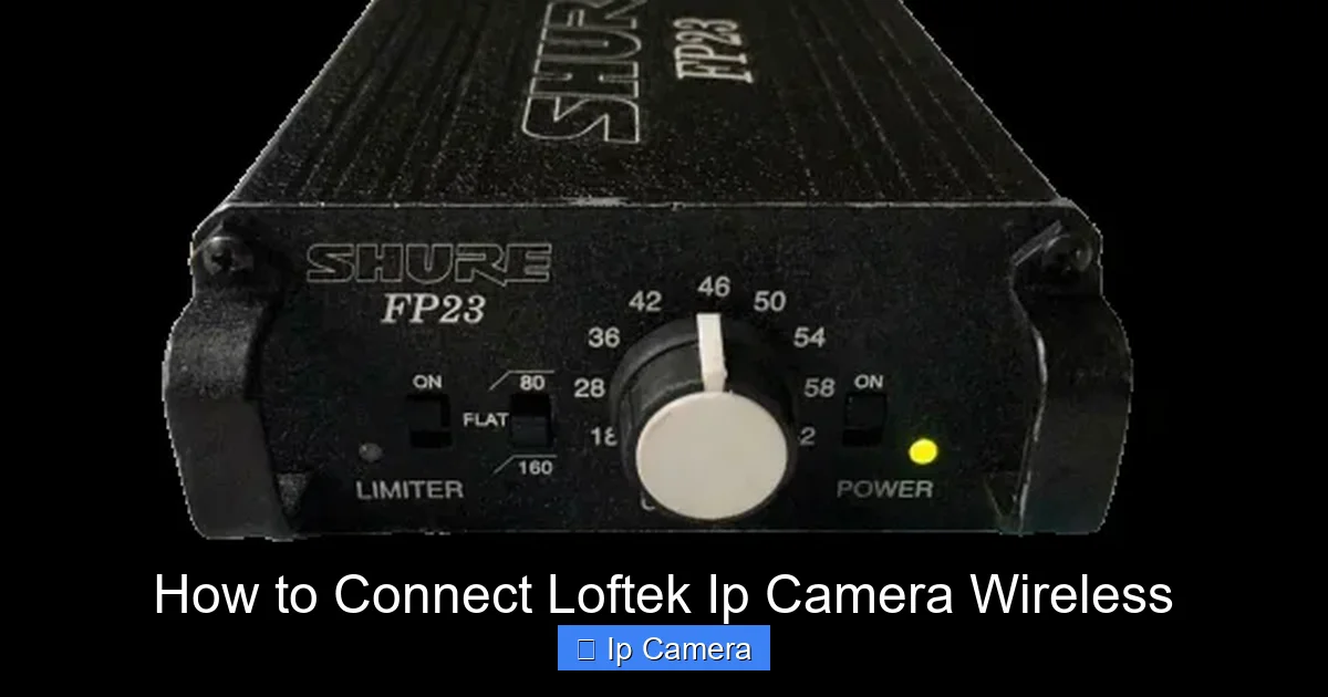 How to Connect Loftek Ip Camera Wireless