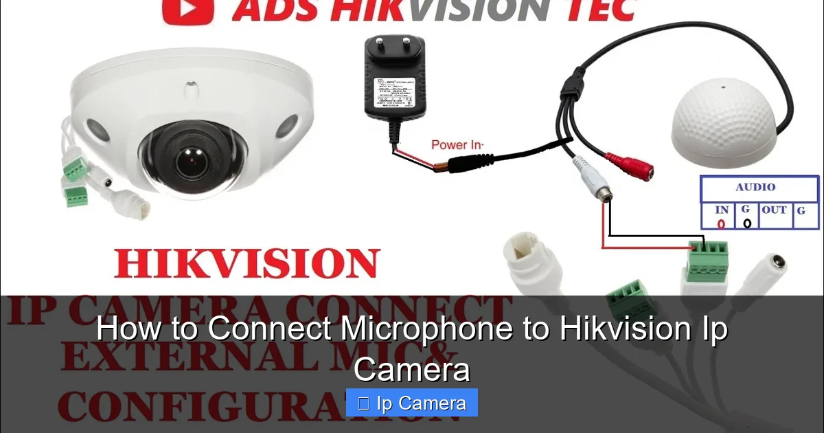 How to Connect Microphone to Hikvision Ip Camera