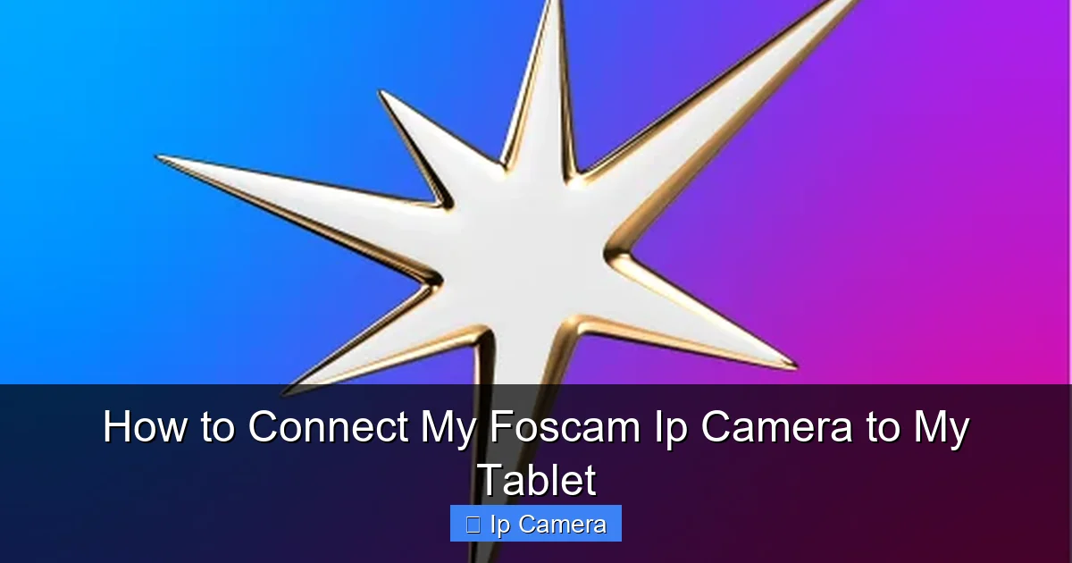 How to Connect My Foscam Ip Camera to My Tablet