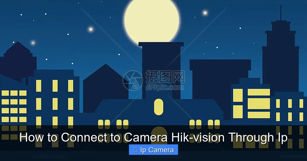 How to Connect to Camera Hik-vision Through Ip