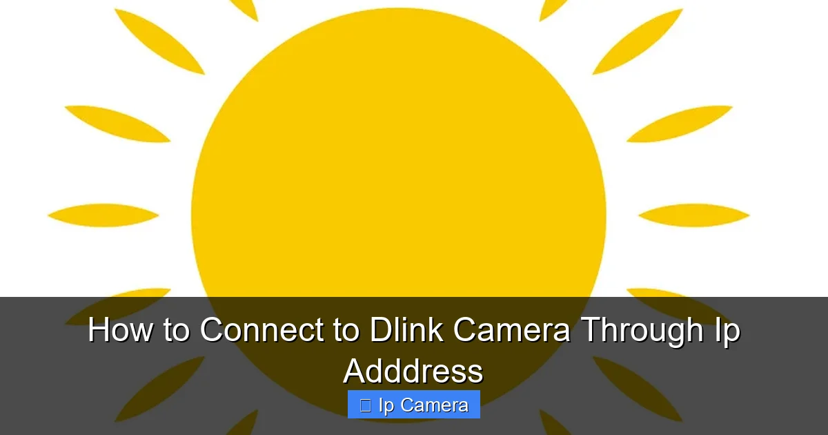 How to Connect to Dlink Camera Through Ip Adddress