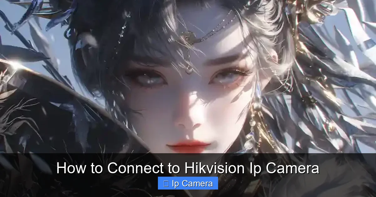 How to Connect to Hikvision Ip Camera