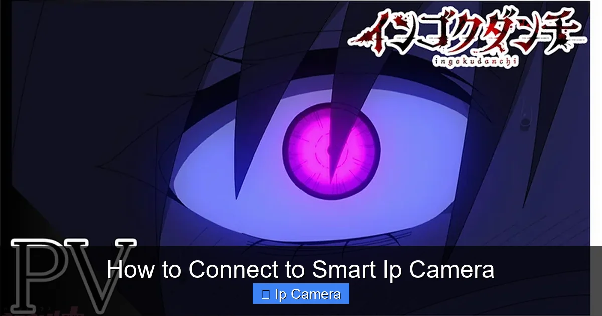How to Connect to Smart Ip Camera