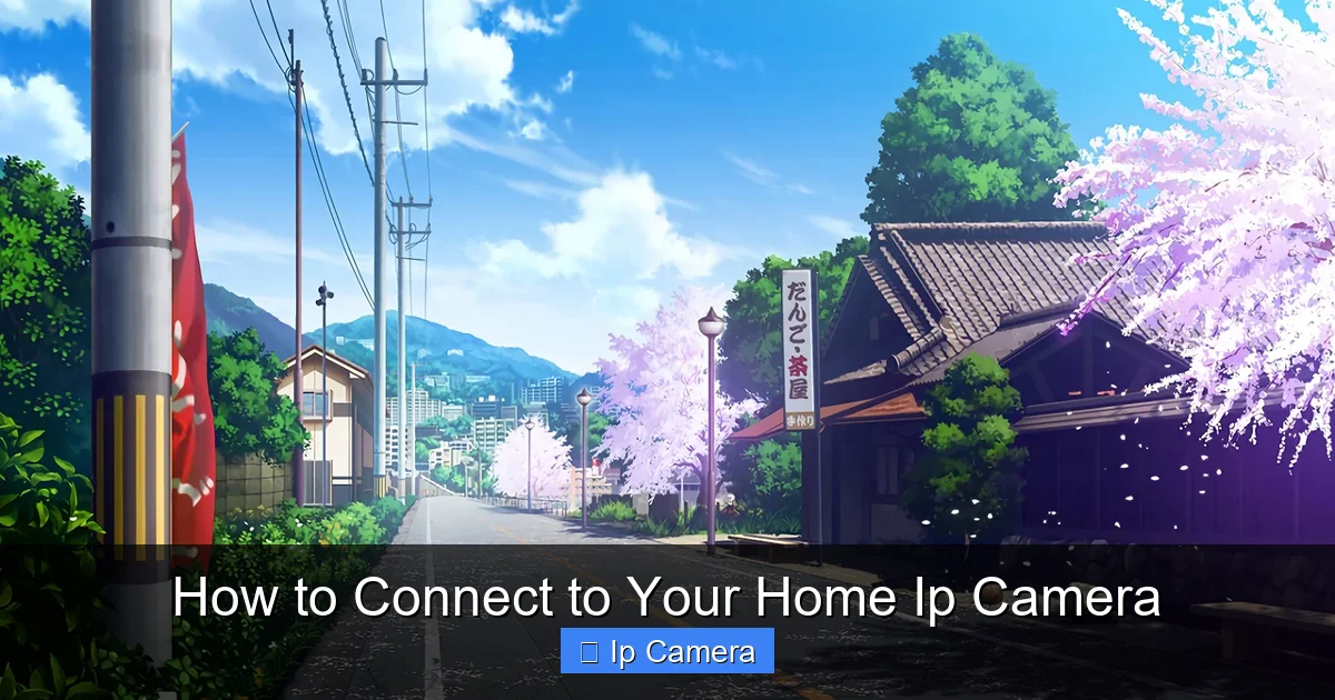 How to Connect to Your Home Ip Camera