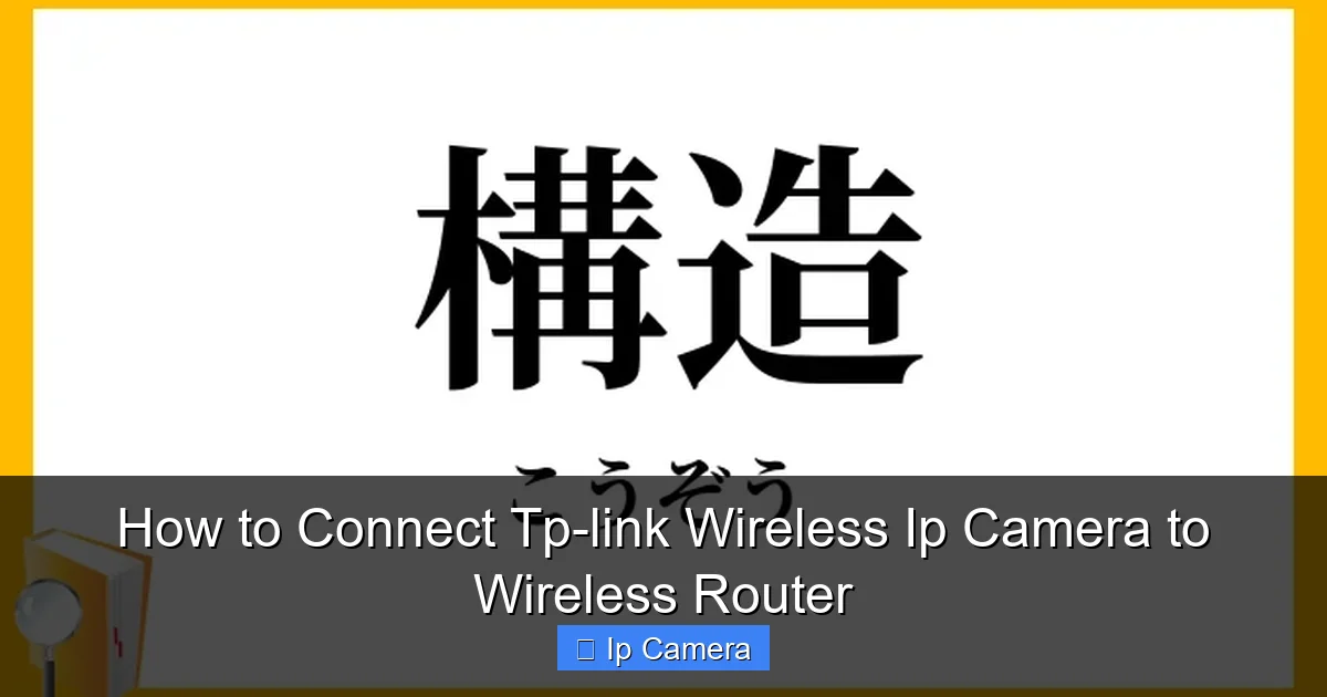 How to Connect Tp-link Wireless Ip Camera to Wireless Router