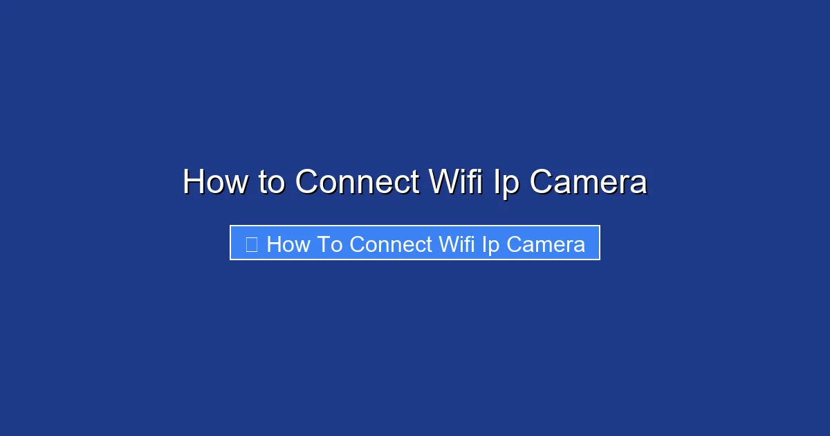 How to Connect Wifi Ip Camera