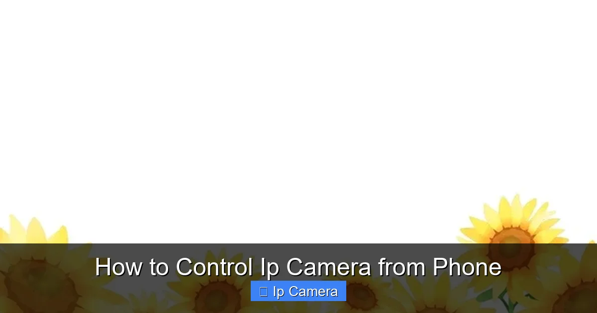 How to Control Ip Camera from Phone