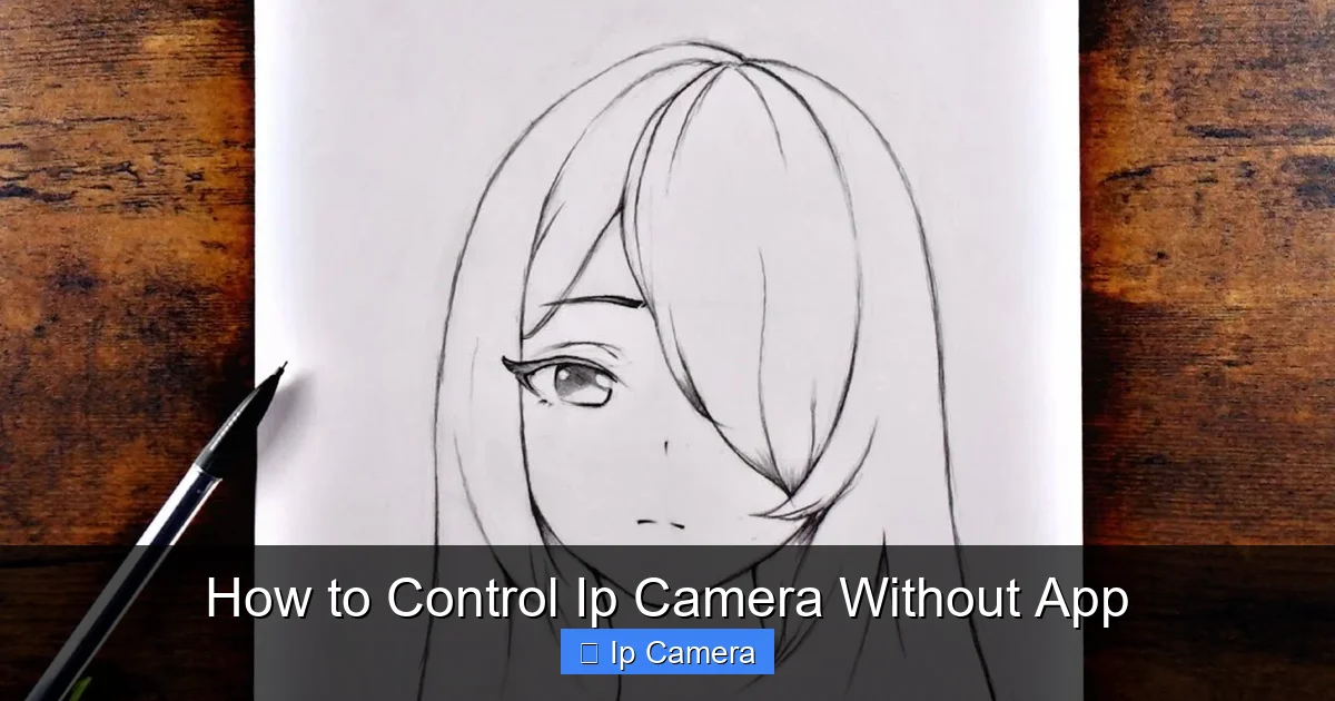 How to Control Ip Camera Without App