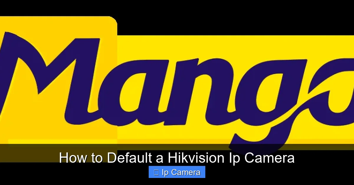 How to Default a Hikvision Ip Camera