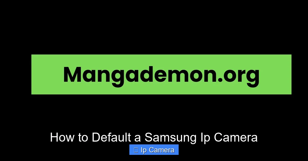 How to Default a Samsung Ip Camera