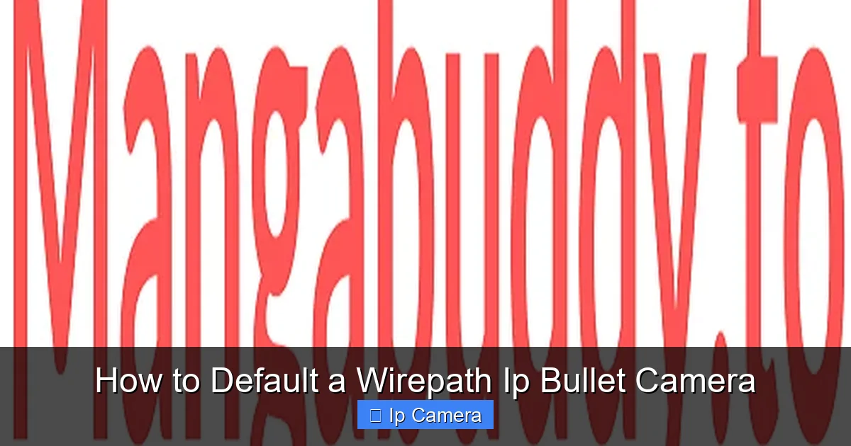 How to Default a Wirepath Ip Bullet Camera