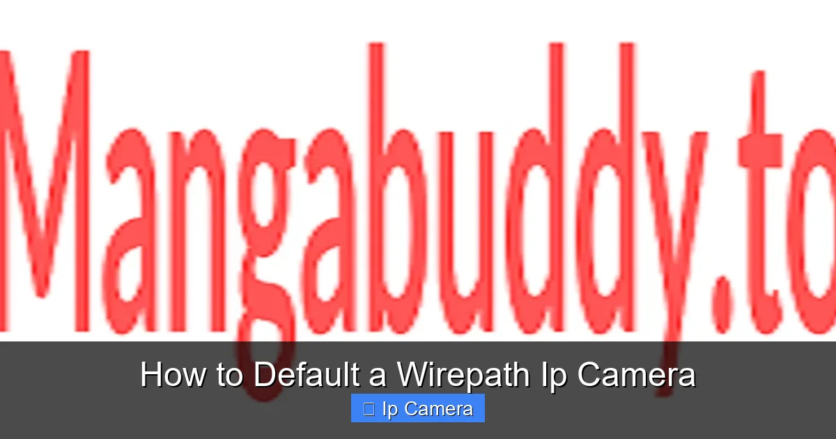How to Default a Wirepath Ip Camera