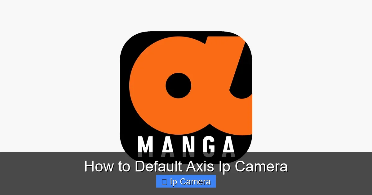 How to Default Axis Ip Camera
