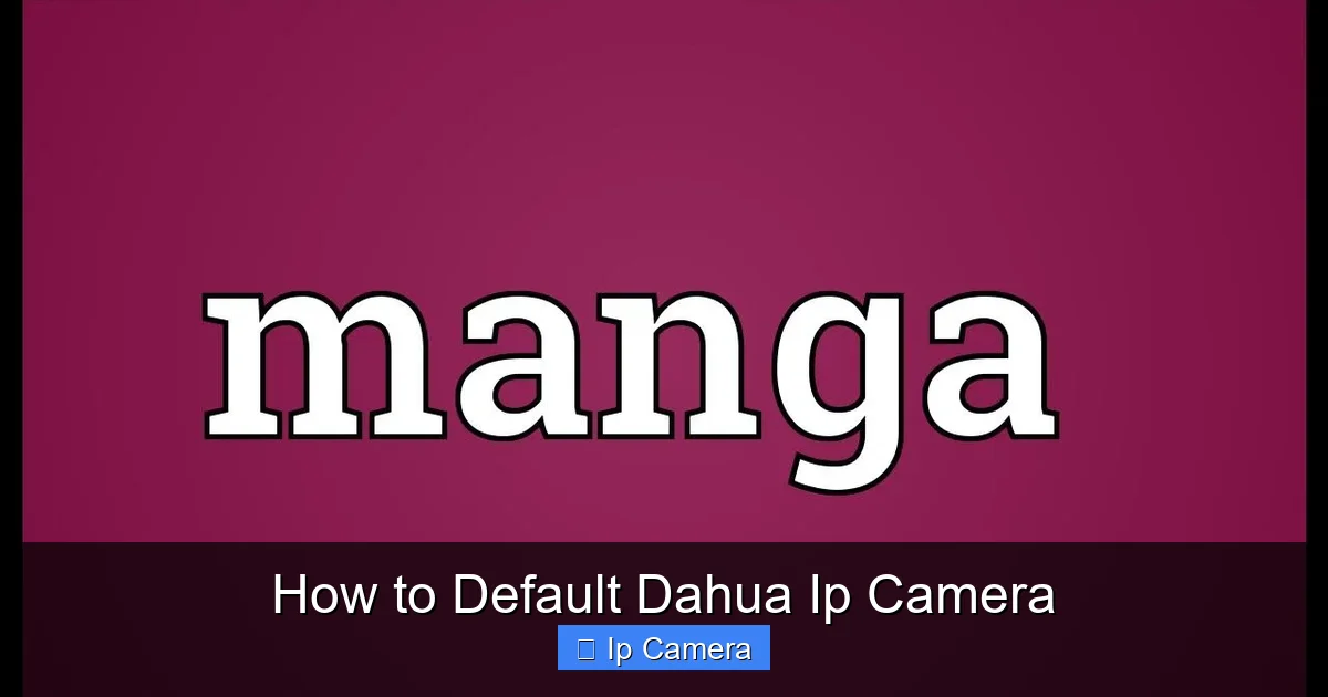 How to Default Dahua Ip Camera