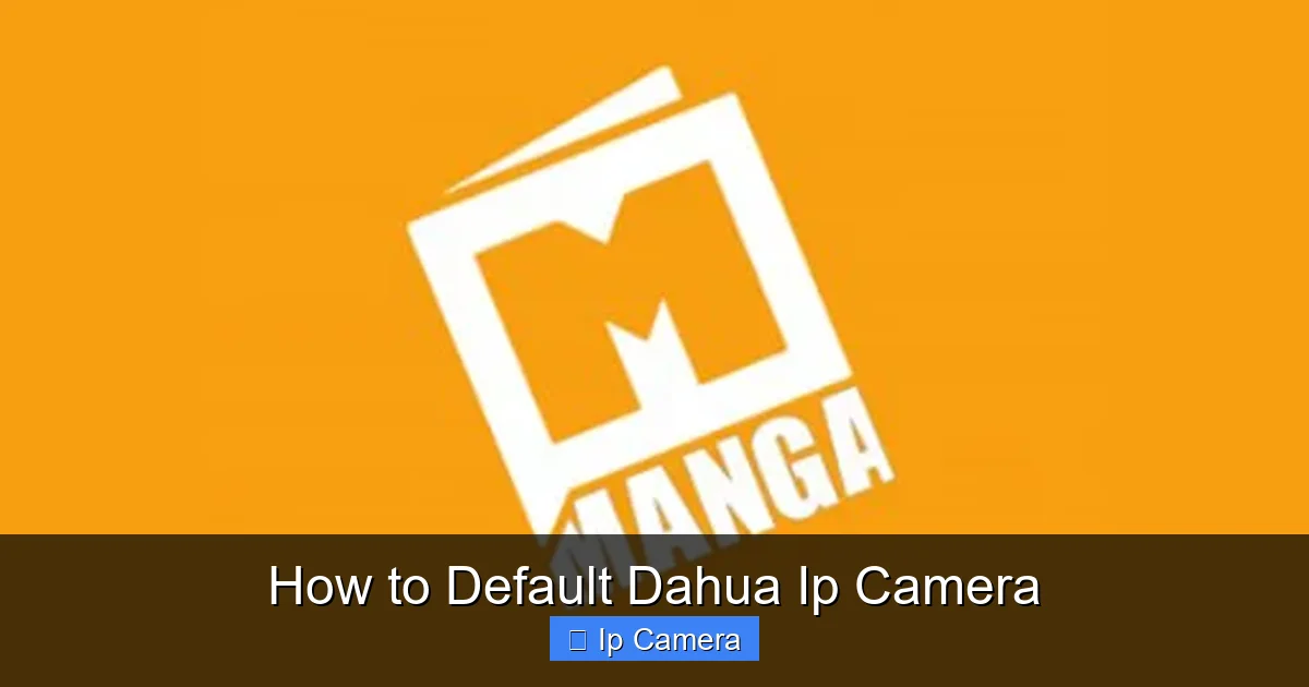 How to Default Dahua Ip Camera