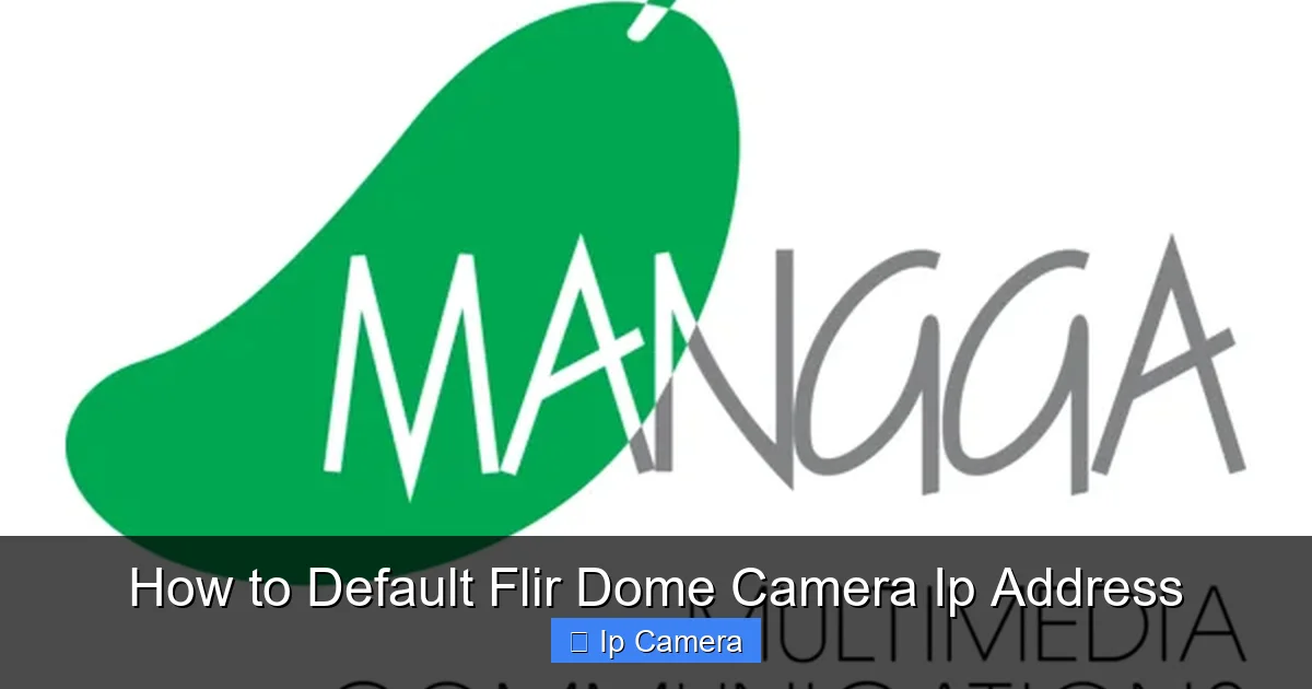 How to Default Flir Dome Camera Ip Address