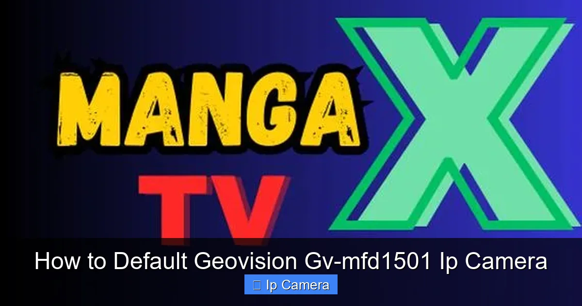 How to Default Geovision Gv-mfd1501 Ip Camera