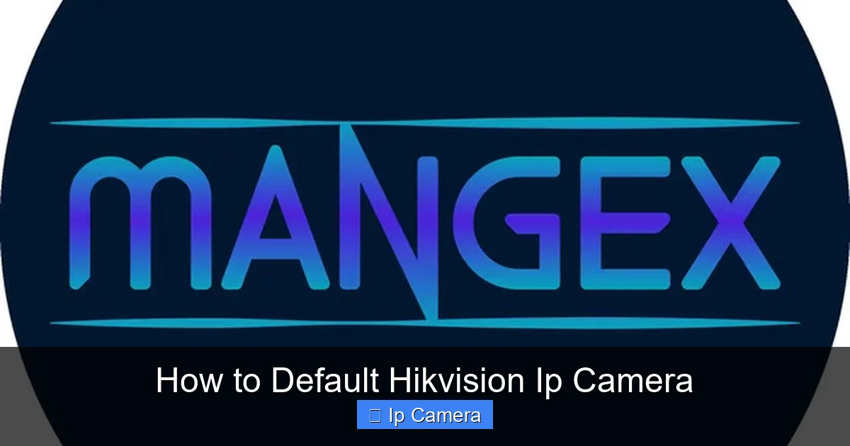 How to Default Hikvision Ip Camera