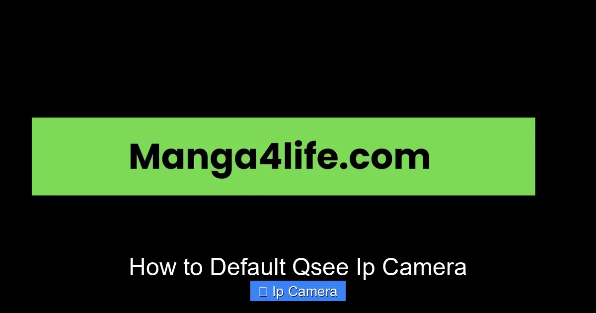 How to Default Qsee Ip Camera