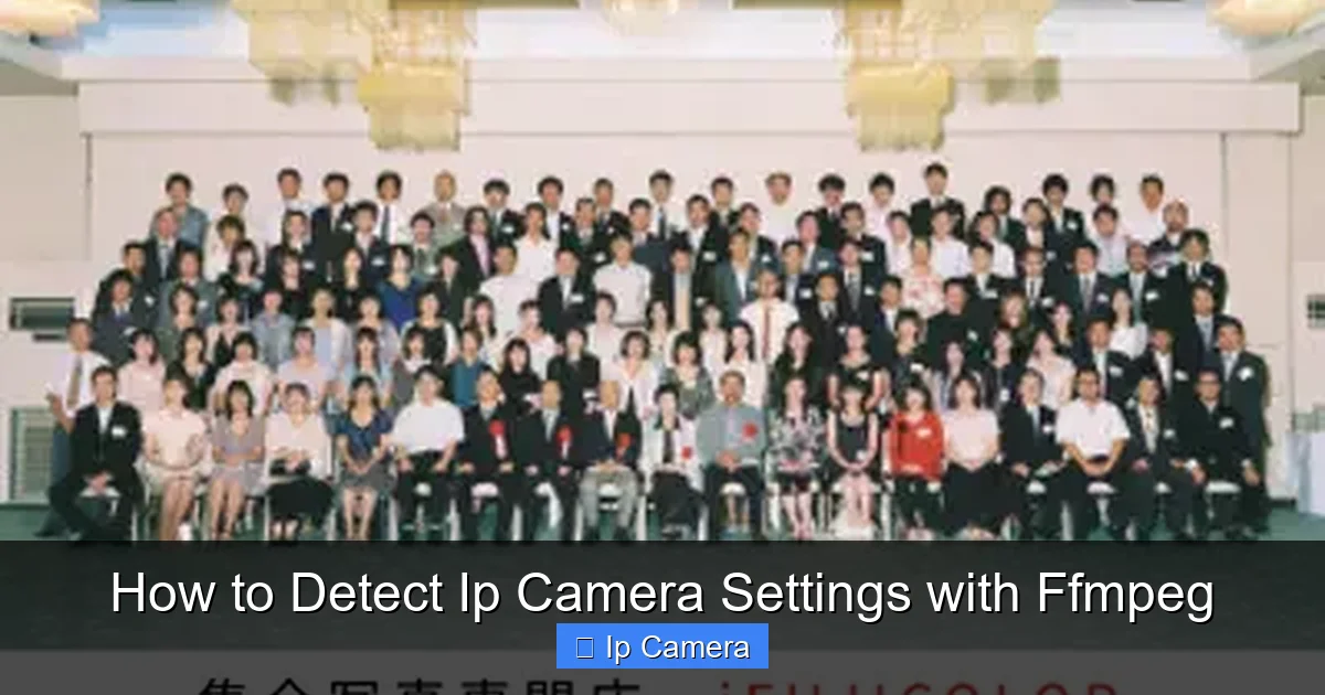 How to Detect Ip Camera Settings with Ffmpeg