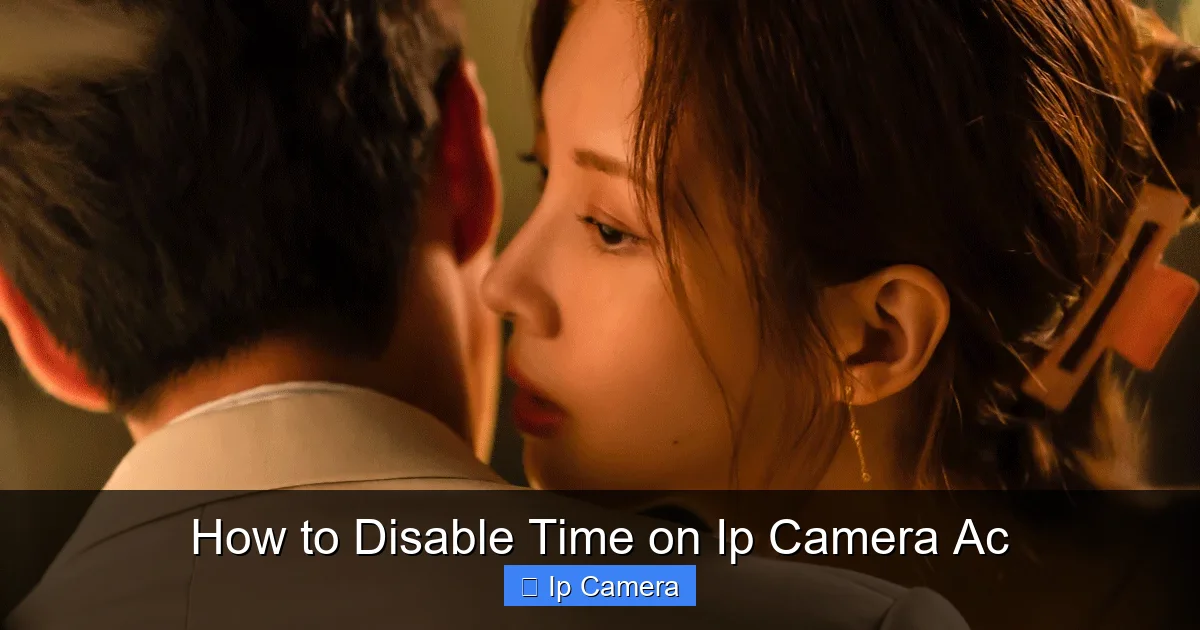 How to Disable Time on Ip Camera Ac
