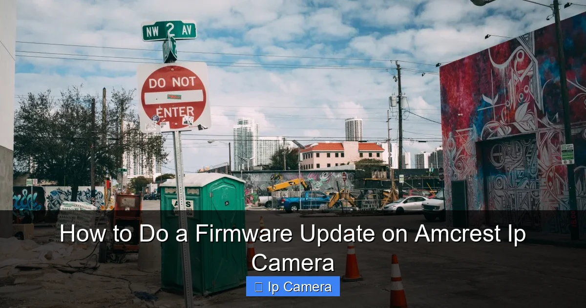 How to Do a Firmware Update on Amcrest Ip Camera