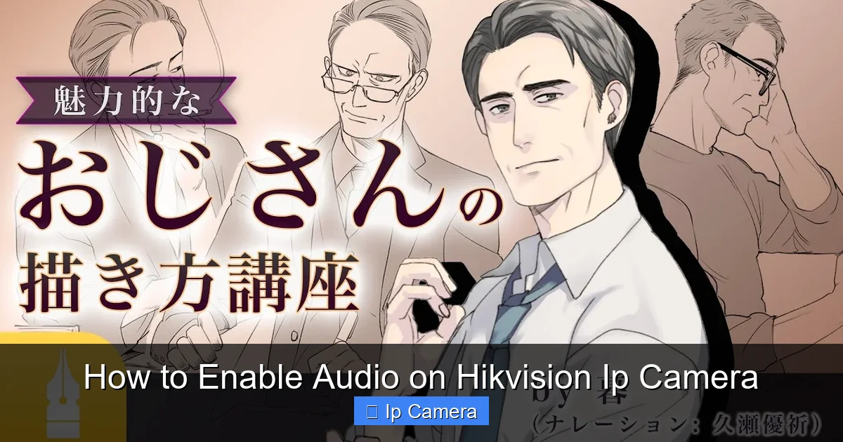 How to Enable Audio on Hikvision Ip Camera