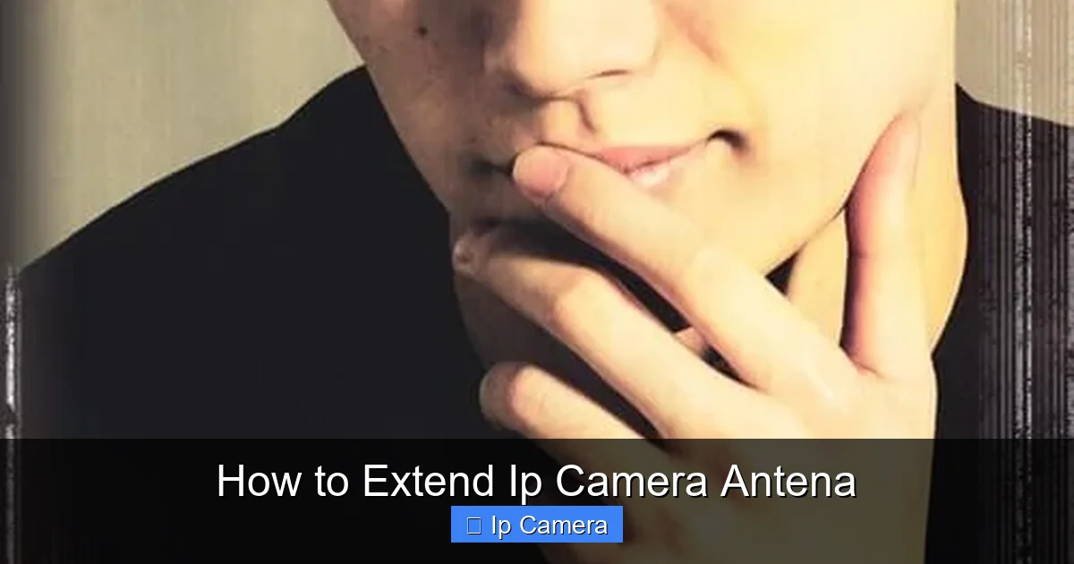 How to Extend Ip Camera Antena