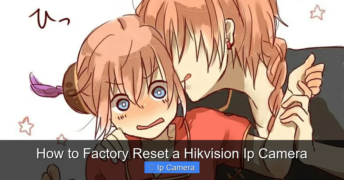 How to Factory Reset a Hikvision Ip Camera