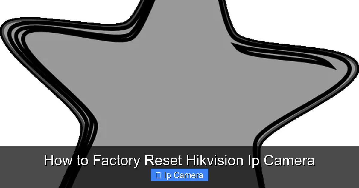 How to Factory Reset Hikvision Ip Camera