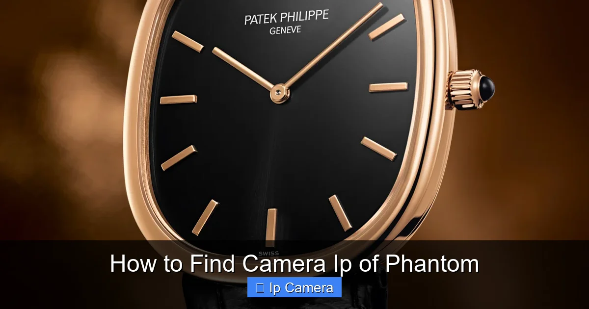 How to Find Camera Ip of Phantom