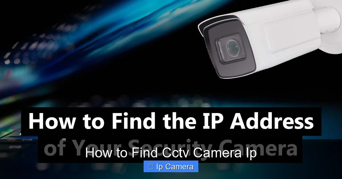 How to Find Cctv Camera Ip