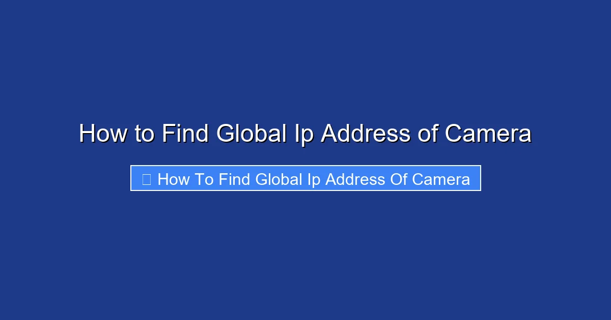 How to Find Global Ip Address of Camera