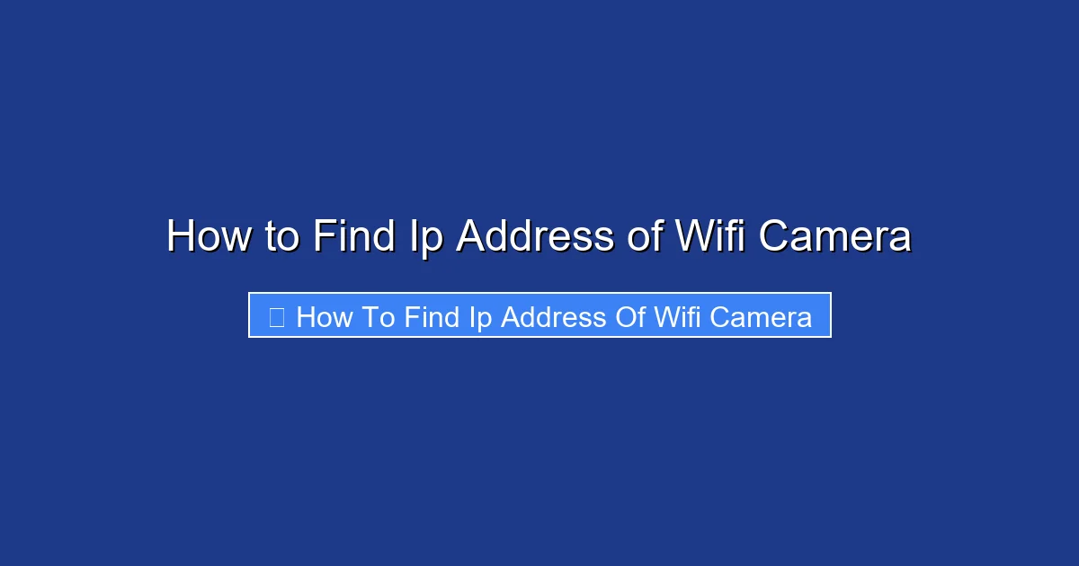 How to Find Ip Address of Wifi Camera