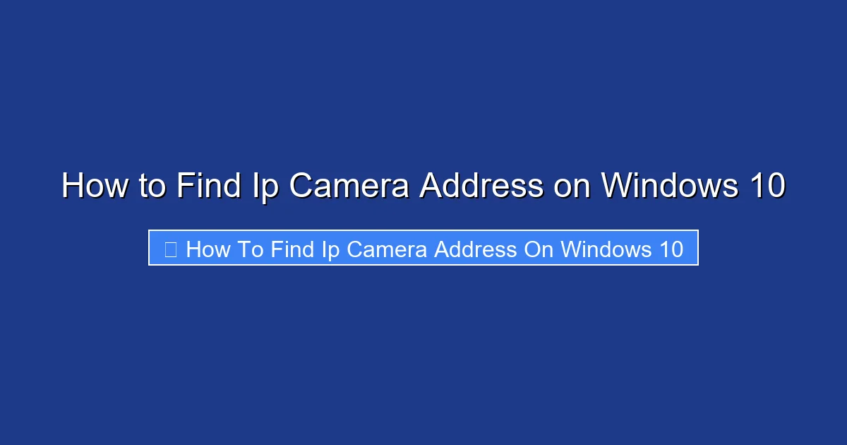 How to Find Ip Camera Address on Windows 10