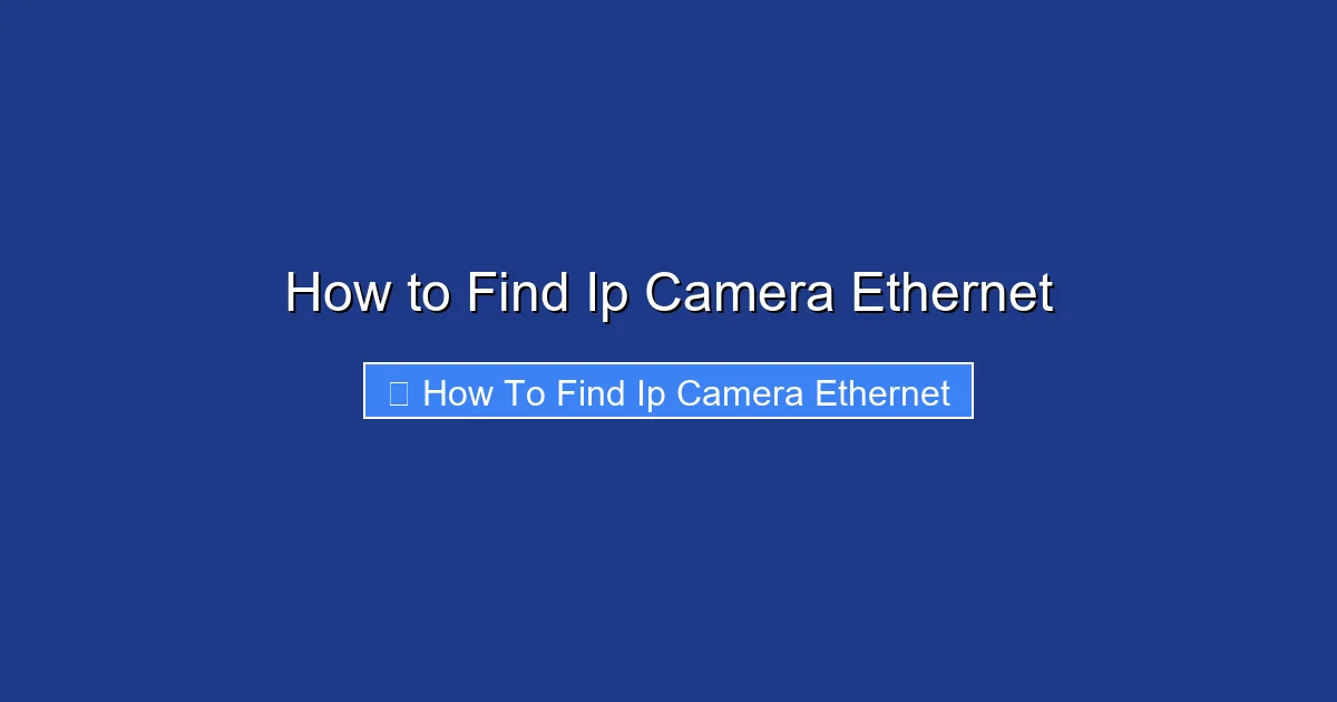 How to Find Ip Camera Ethernet