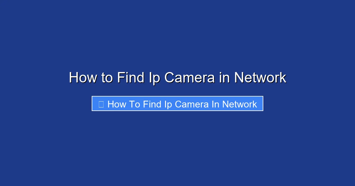 How to Find Ip Camera in Network