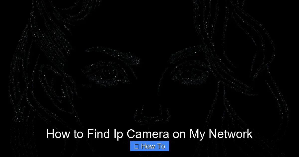 How to Find Ip Camera on My Network