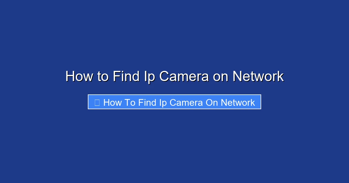 How to Find Ip Camera on Network