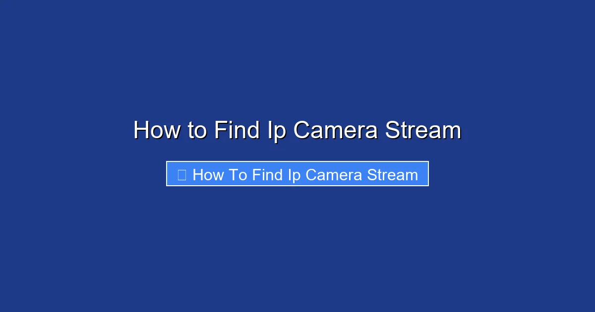 How to Find Ip Camera Stream